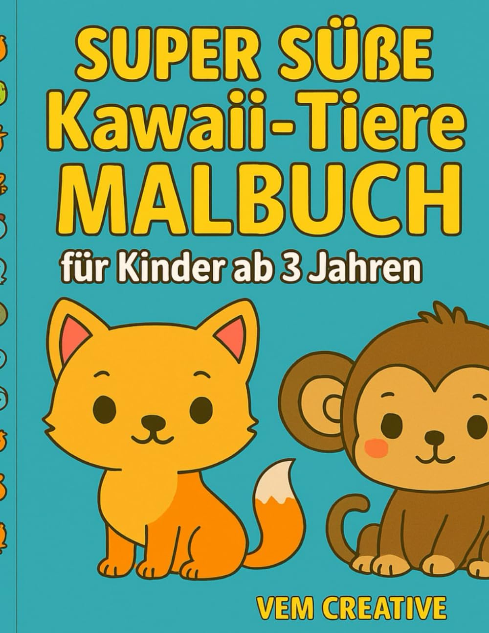 Super Süße Kawaii- Tiere Malbuch für Kinder: 24 niedliche Tiermotive zum Ausmalen für Kinder ab 3 Jahren
