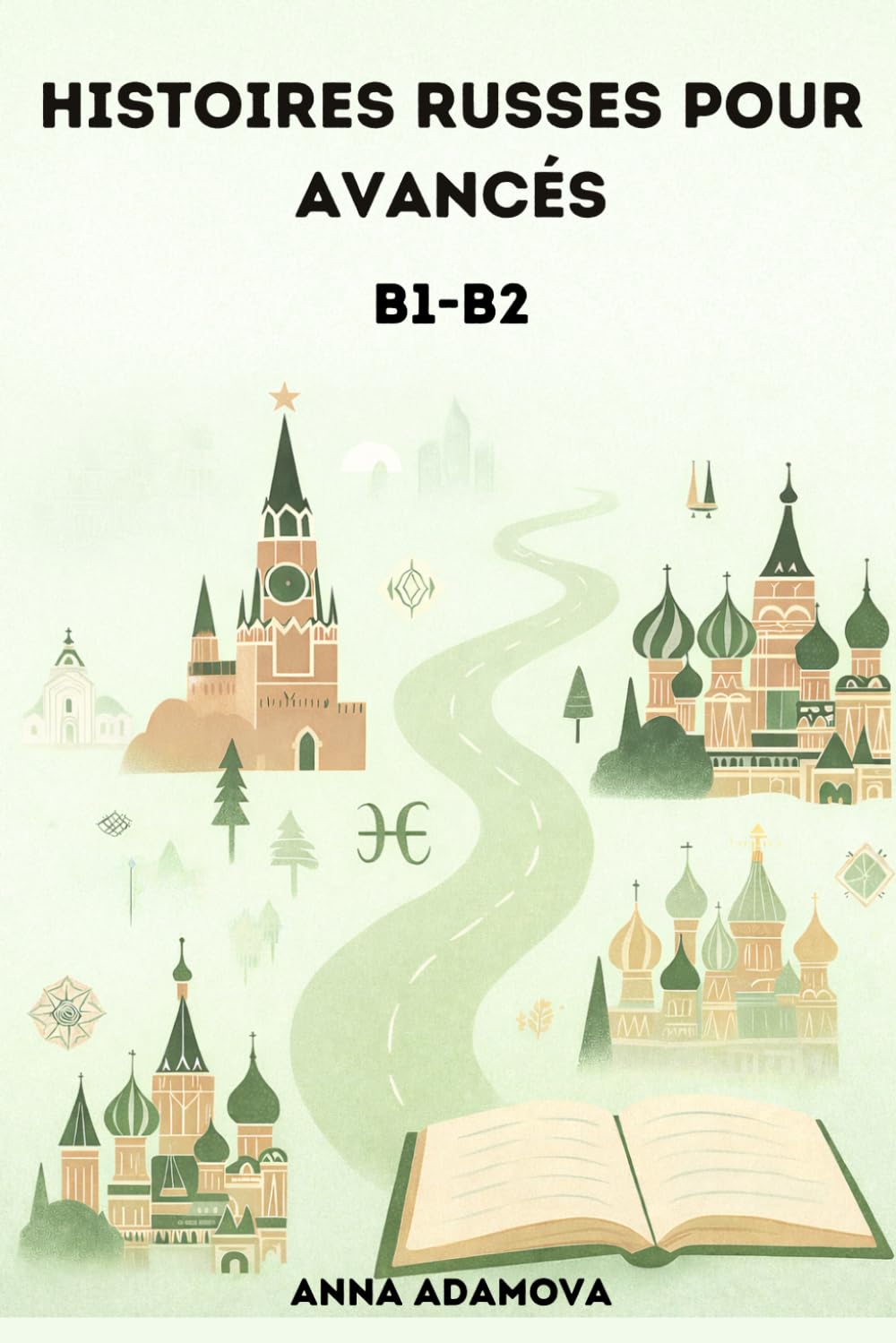 Histoires russes pour avancés (B1-B2): 25 histoires russes et traduites en français