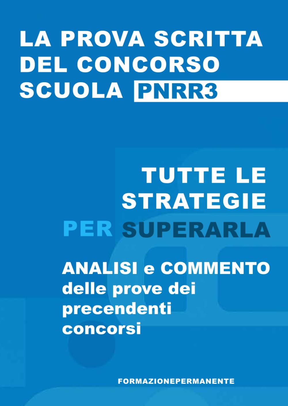 La prova scritta del concorso scuola: Tutte le strategie per superarla