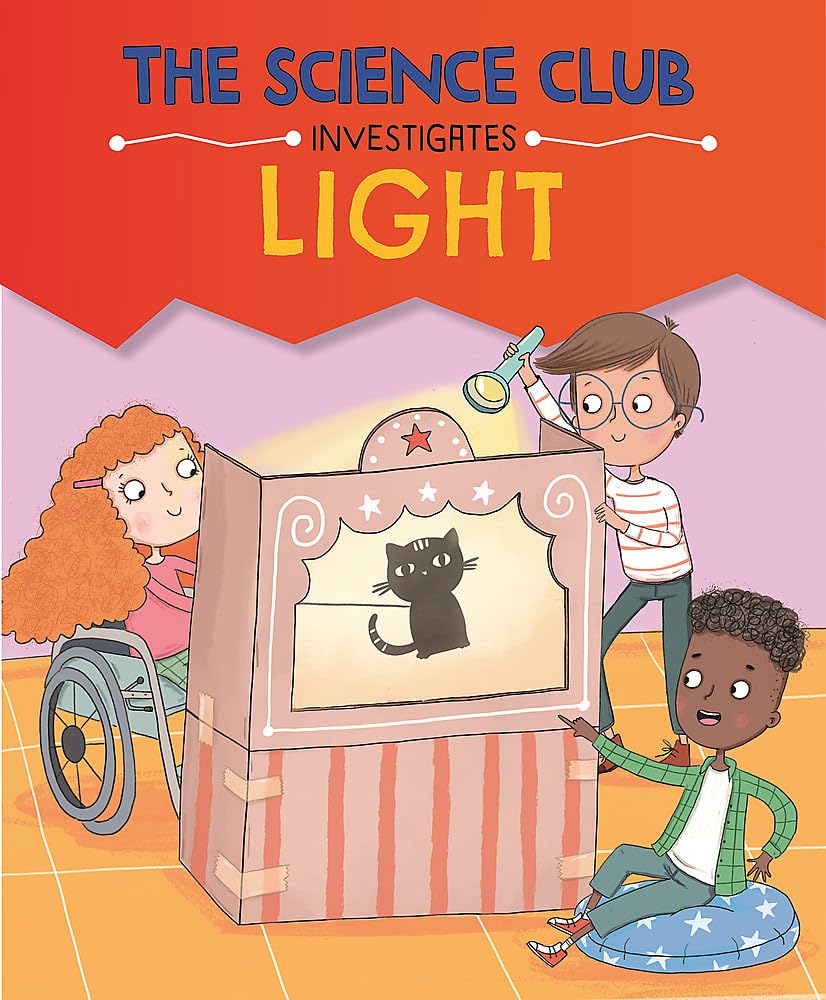The Science Club Investigates: Light