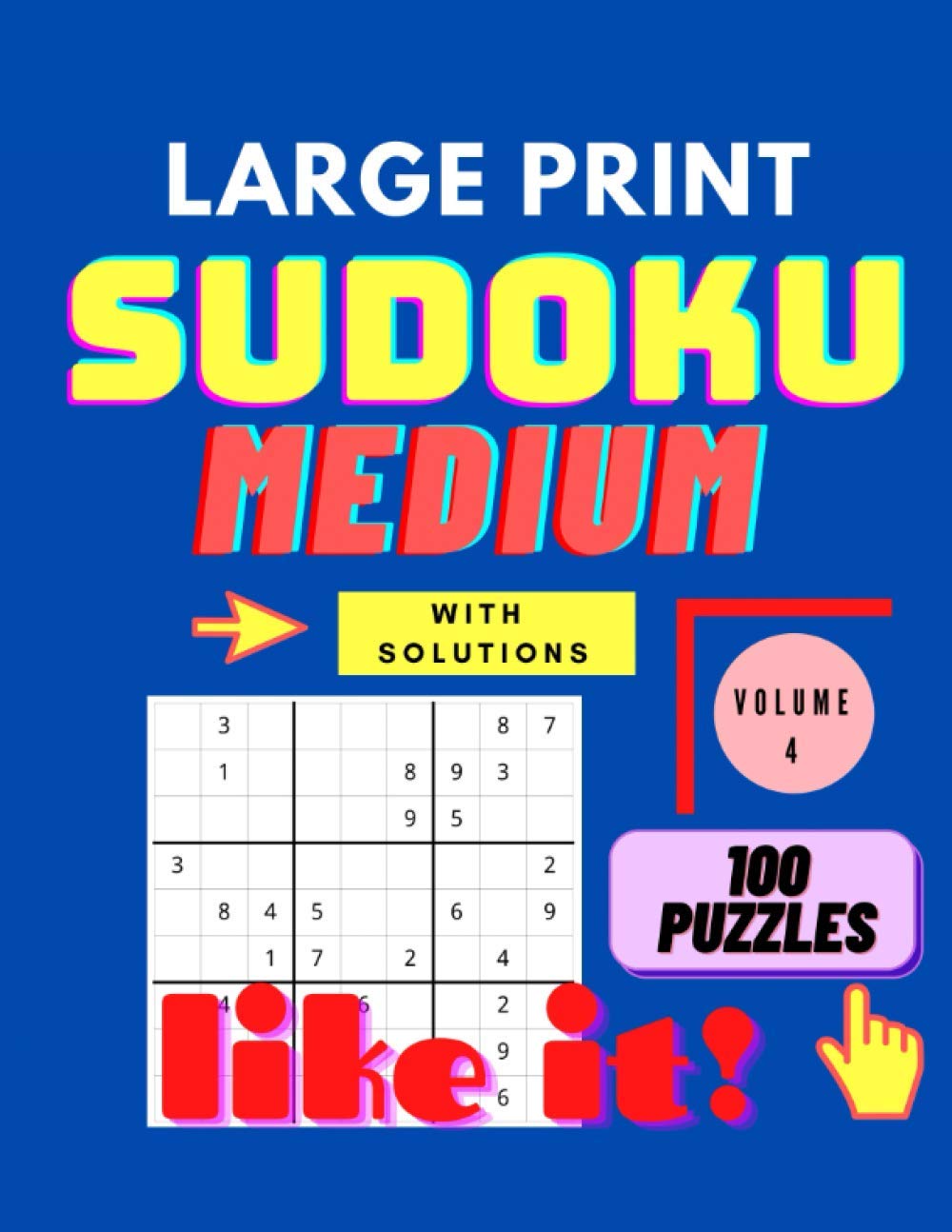 Sudoku Large Print Medium - Sudoku Puzzle Book: Large Print Sudoku for Seniors and Adults with 100 Medium puzzles - volume 4 (SUDOKU Large Print for Seniors)