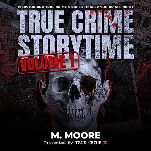 True Crime Storytime, Volume 1 by M. Moore, True Crime Seven episode artwork