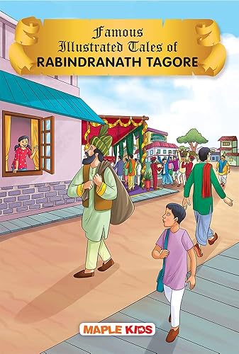 Rabindranath Tagore (Illustrated) - Story Book for Kids - English Short Stories for Children - Bedtime Stories - Children Story Book - Stories for Kids 6 - 13 Years Old - Read Aloud to Infants, Toddlers