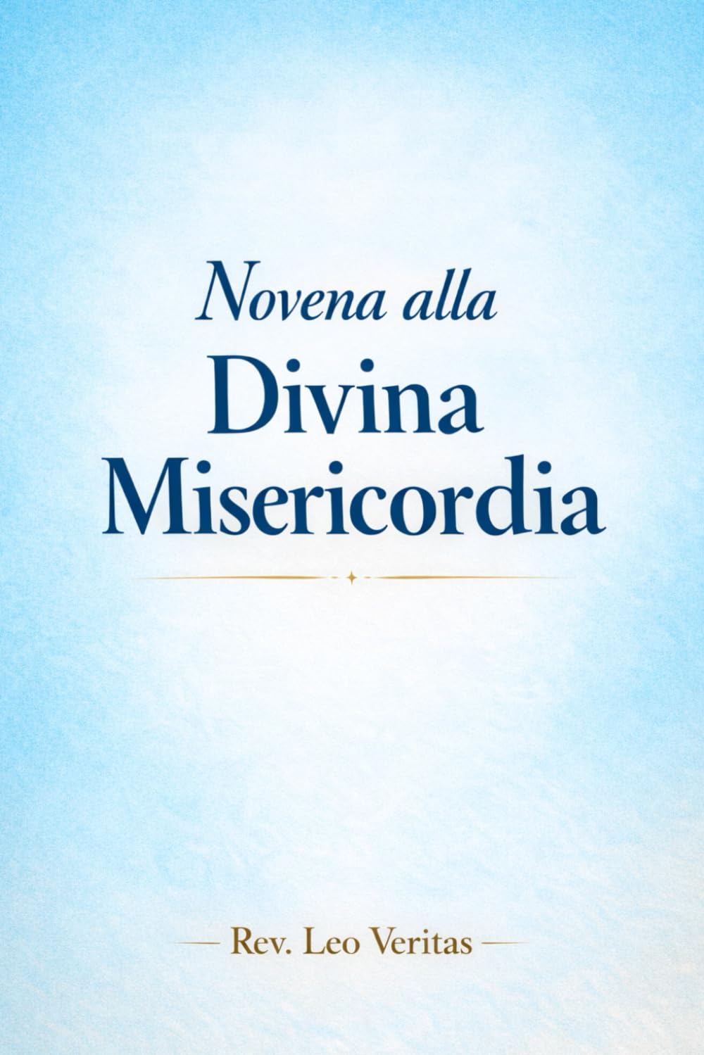 Novena alla Divina Misericordia: Libretto di preghiera di nove giorni