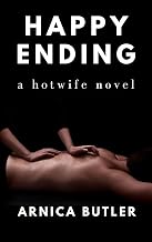 Happy Ending: An Interracial Hotwife Fantasy