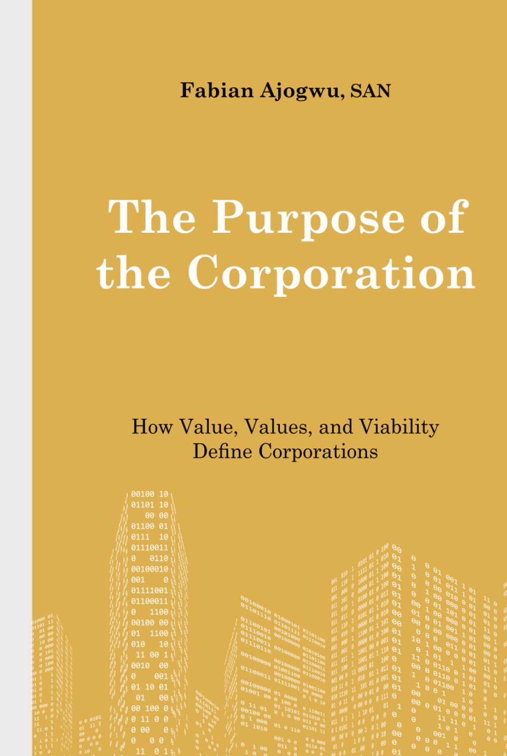 The Purpose of the Corporation