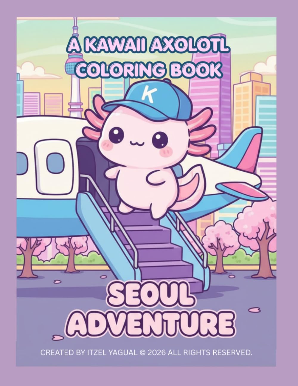 A Kawaii Axolotl Coloring Book: Seoul Adventure