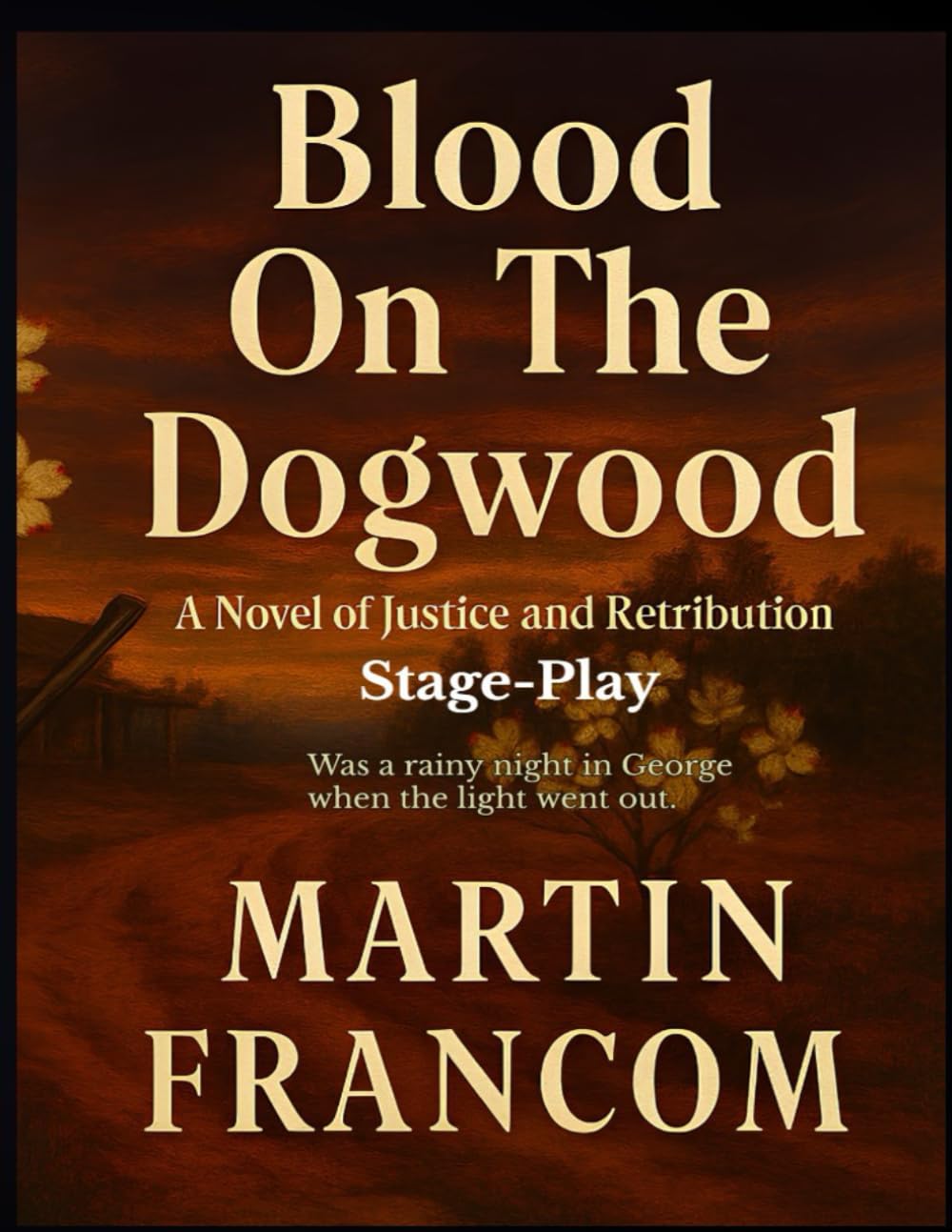 BLOOD ON THE DOGWOOD: Stage Play