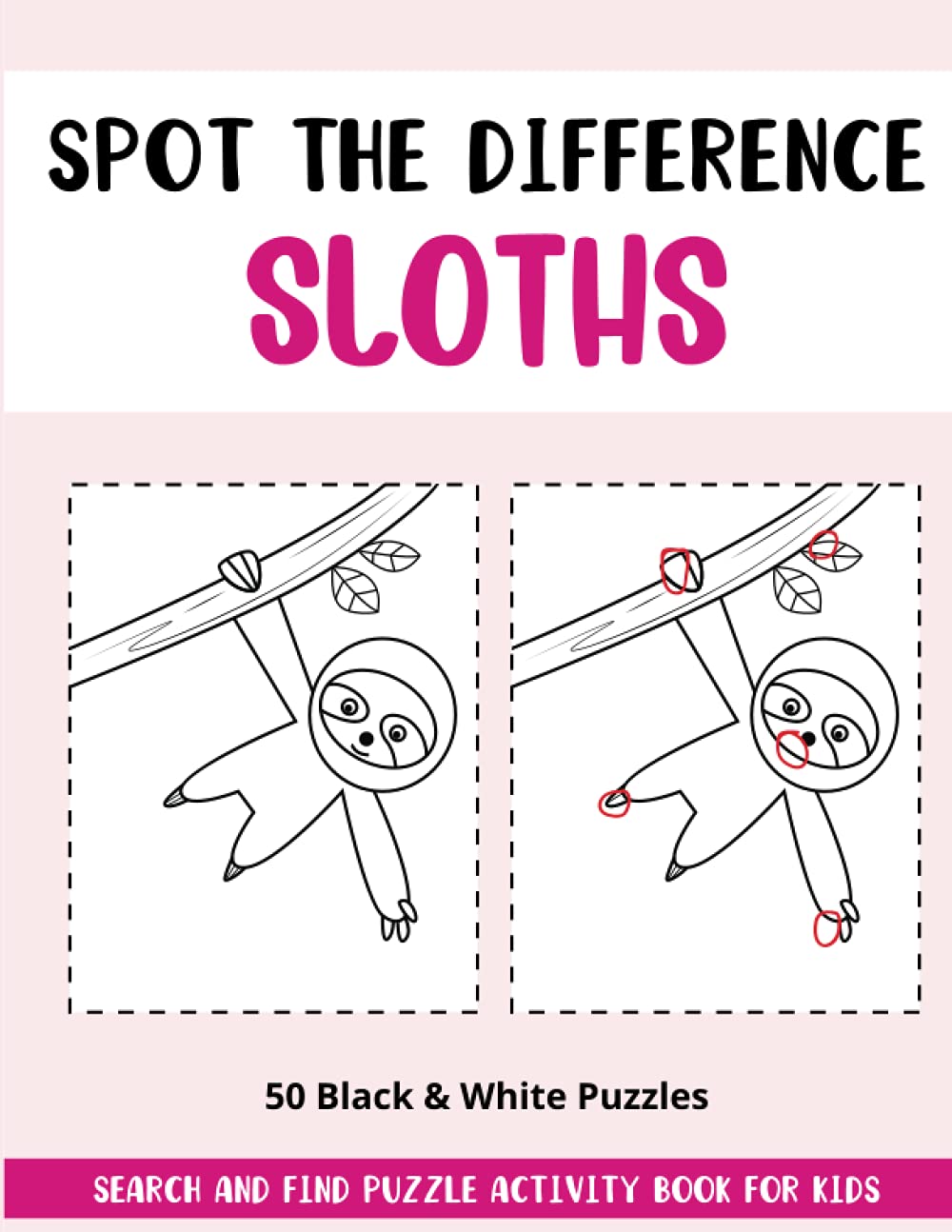 Spot the Difference Sloths: Search and Find Puzzle Activity Book for Kids (Spot the Difference Books for Kids)