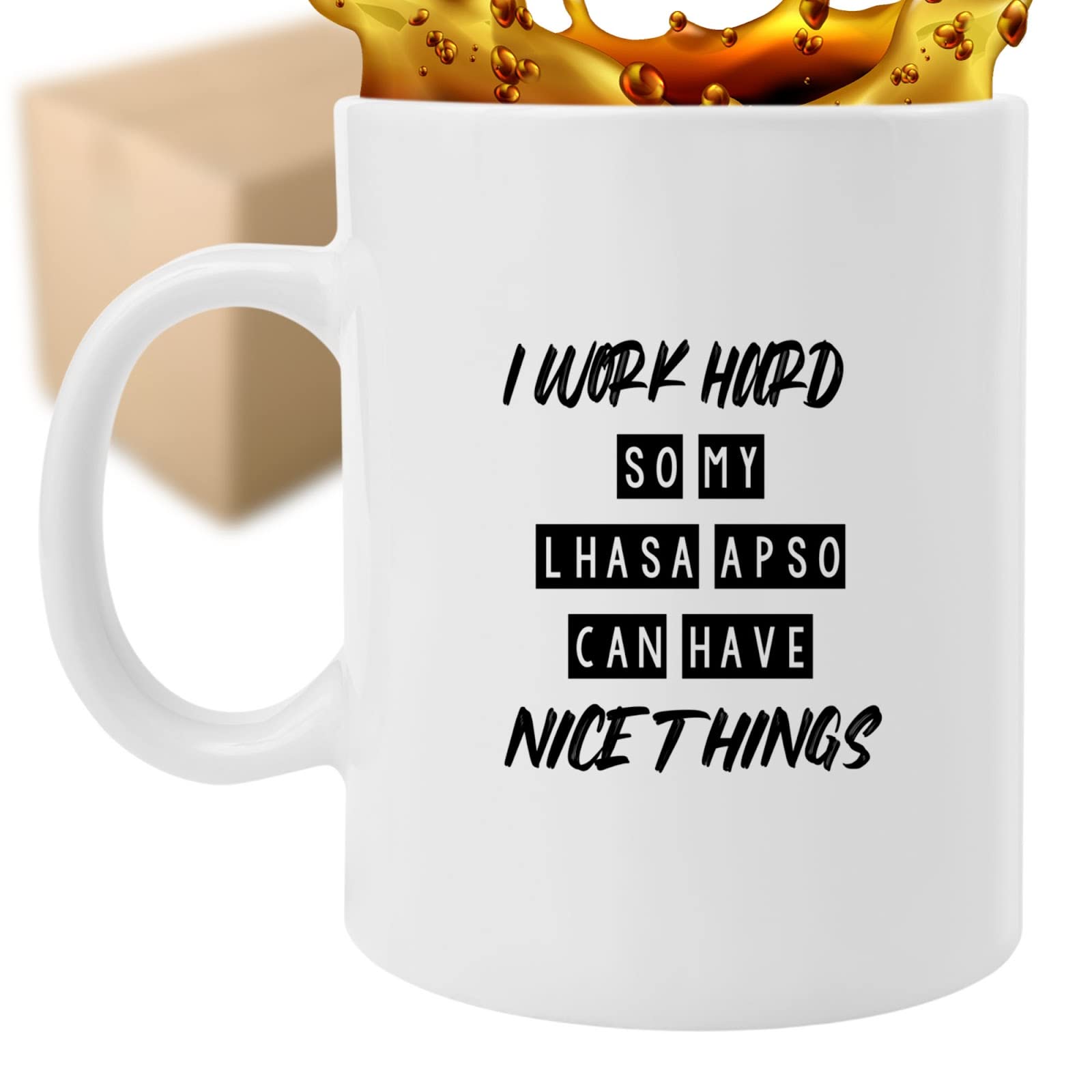 Coffee Mug So My Lhasa Apso Can Have Lhasa Apso Dog Lover Birthday 592513