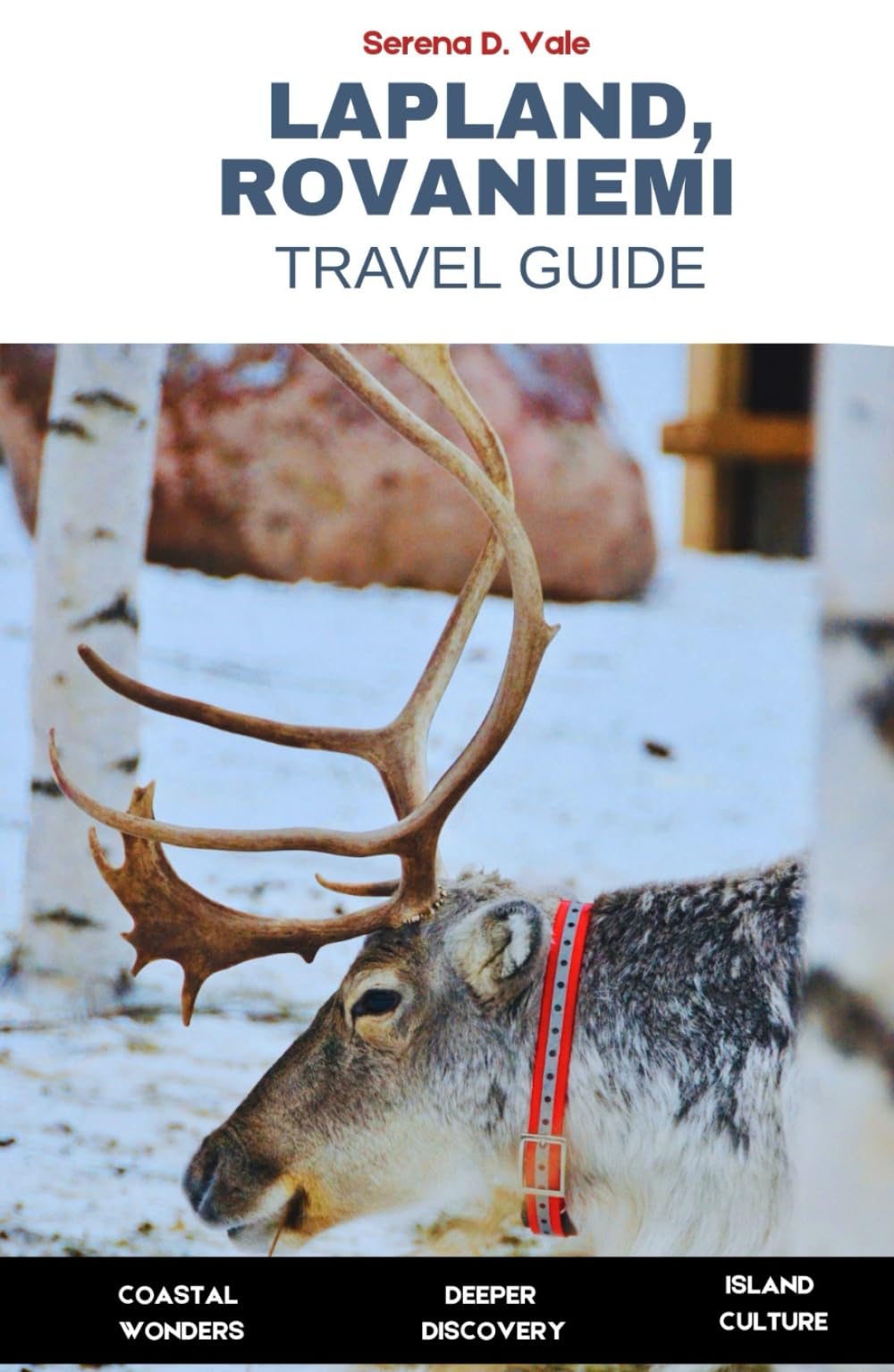 Lapland, Rovaniemi Travel Guide 2026: A Complete Guide to Finland’s Arctic Circle, Winter Wonderland, and Northern Lights in Santa Claus’s Home