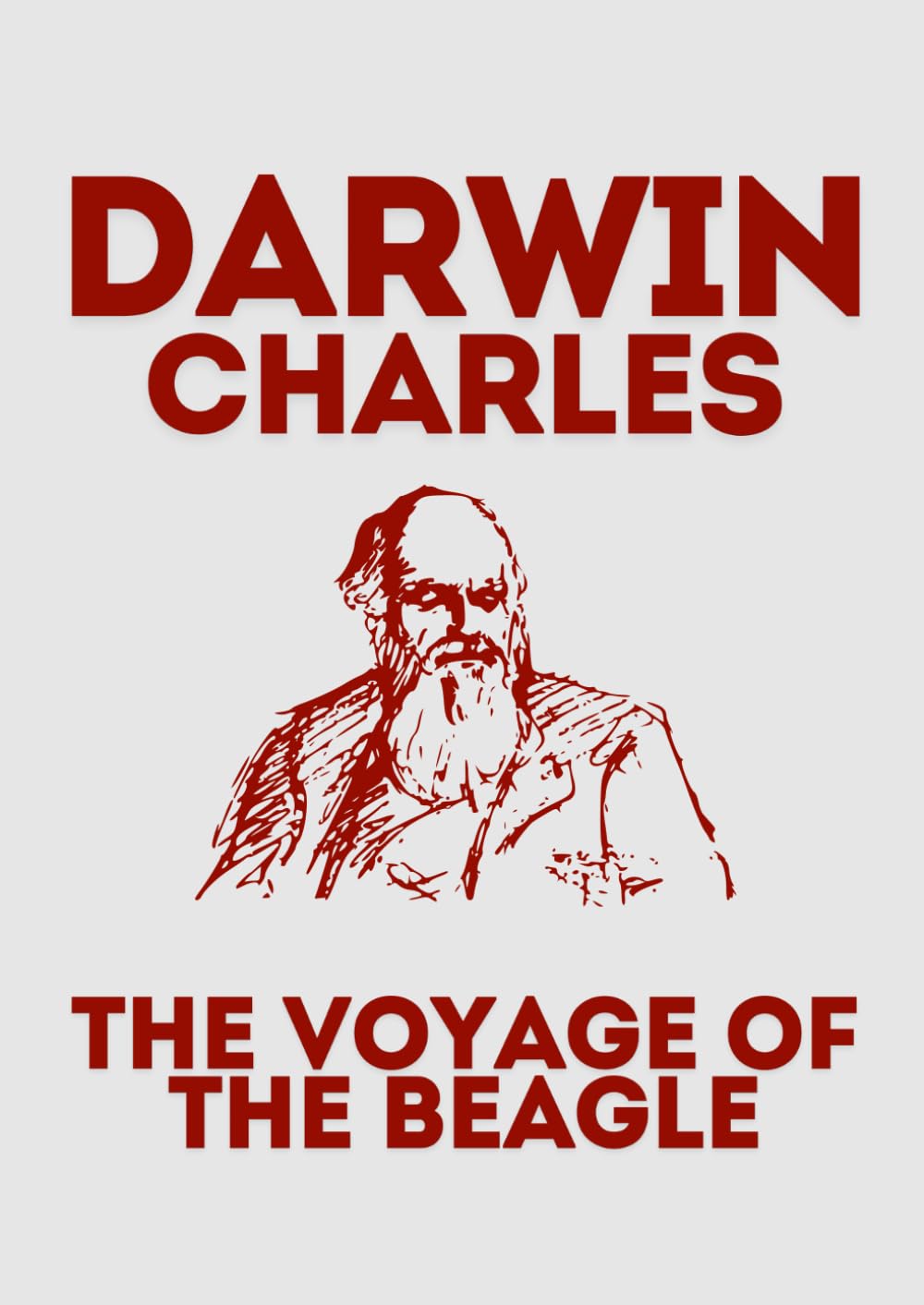 The Voyage of the Beagle: Discover the Expedition That Inspired On the Origin of Species