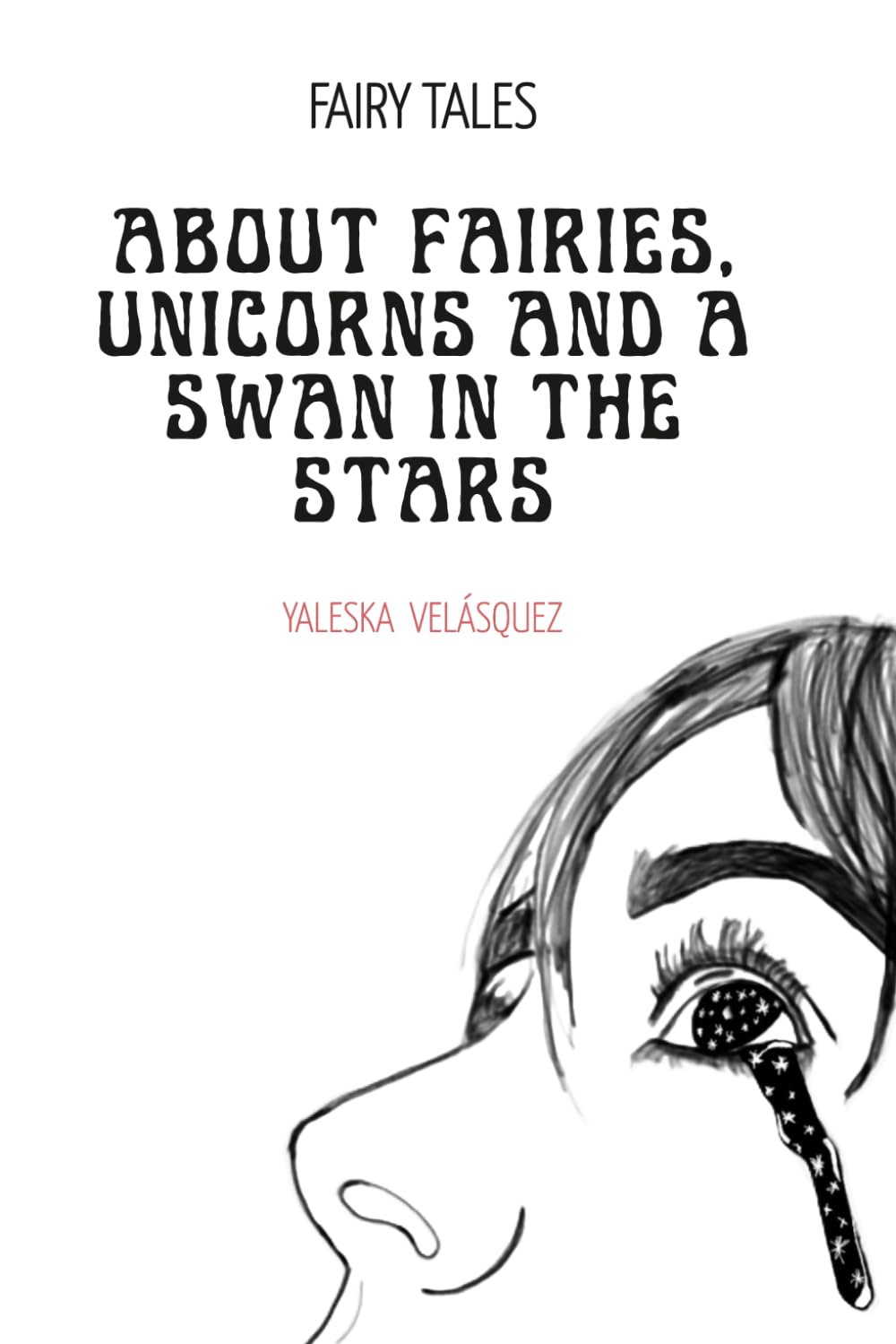 About Fairies, Unicorns and a Swan in the Stars: Fairy Tales