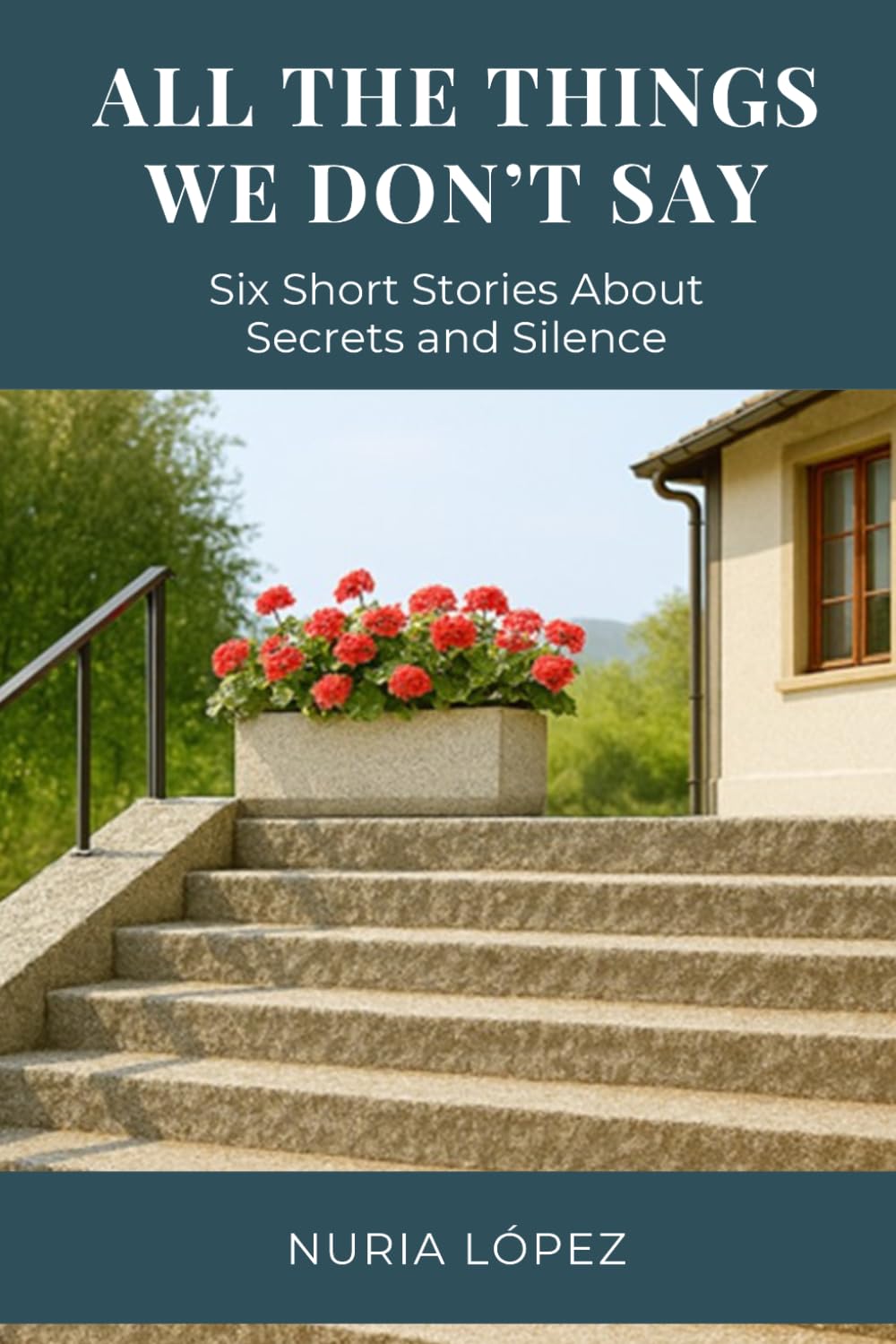 All the Things We Don’t Say: Six Short Stories About Secrets and Silence