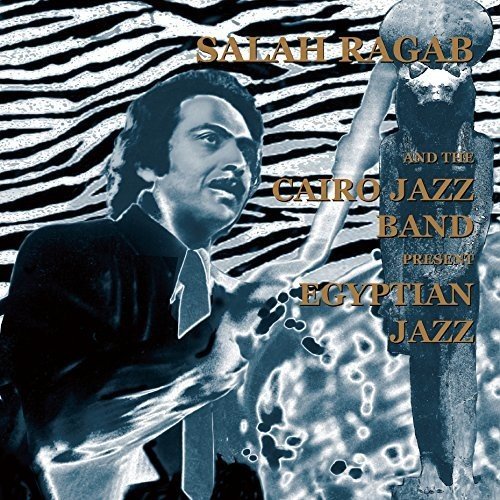 SALAH RAGAB THE CAIRO JAZZ BAND - Egyptian Jazz - CD