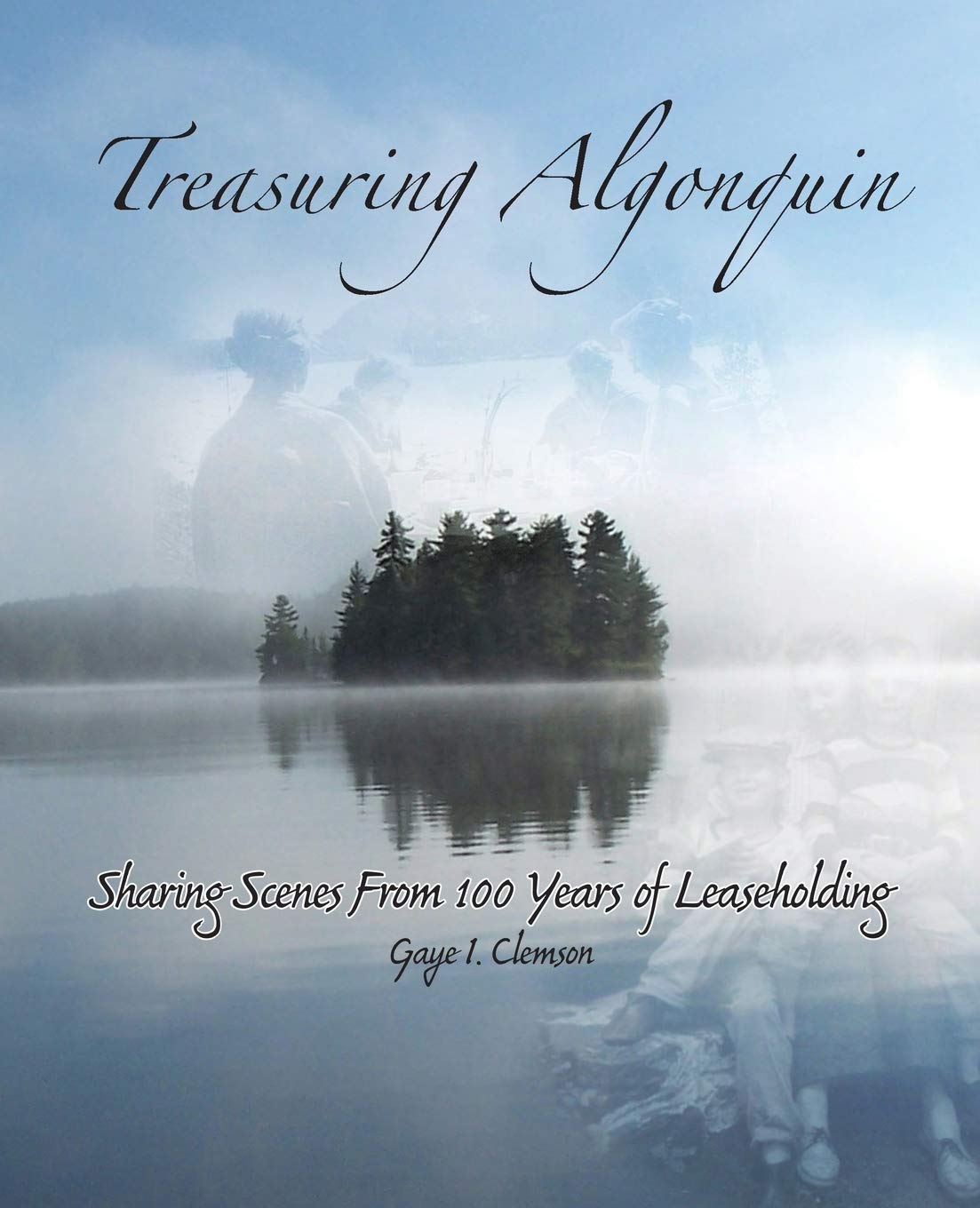 Treasuring Algonquin: Sharing Scenes from 100 Years of Leaseholding