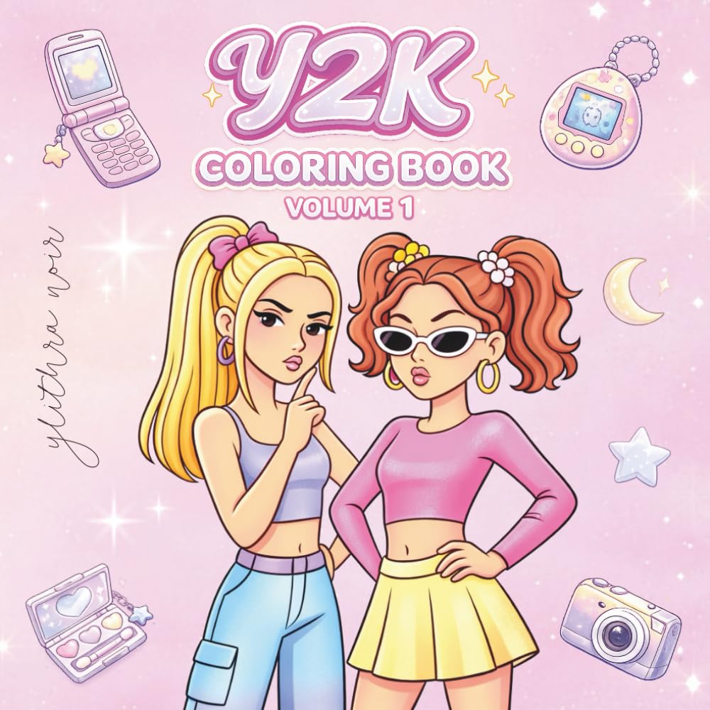 Y2K Vibes Coloring Book: Cute & Confident Girls, Fashion, Best Friends and Y2K Aesthetic Pages for Relaxation
