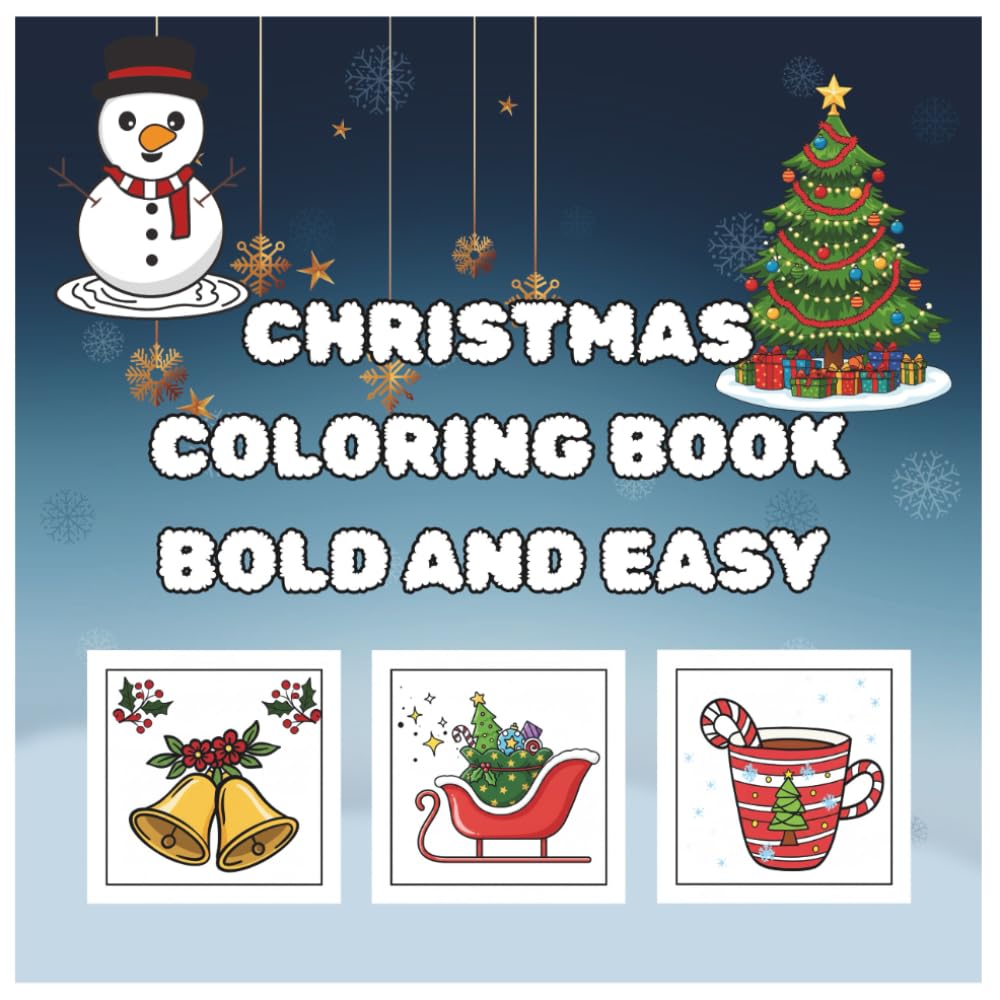 Christmas Coloring Book: Bold and Easy Designs for Adults. Simple, easy and fun images: Winter Wonders Coloring Book