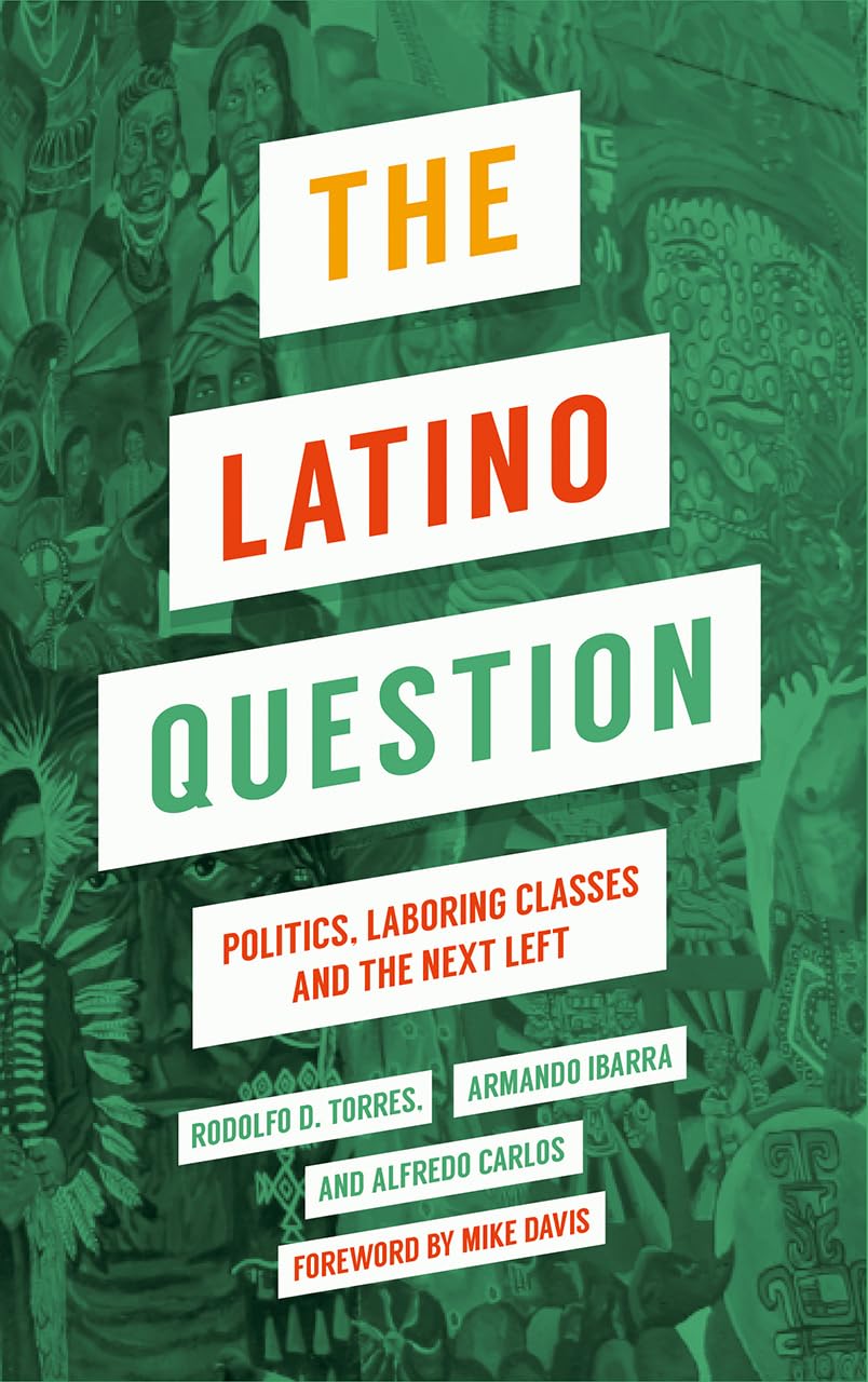 Buy The Latino Question: Politics, Labouring Classes and the Next Left — BookShops.in