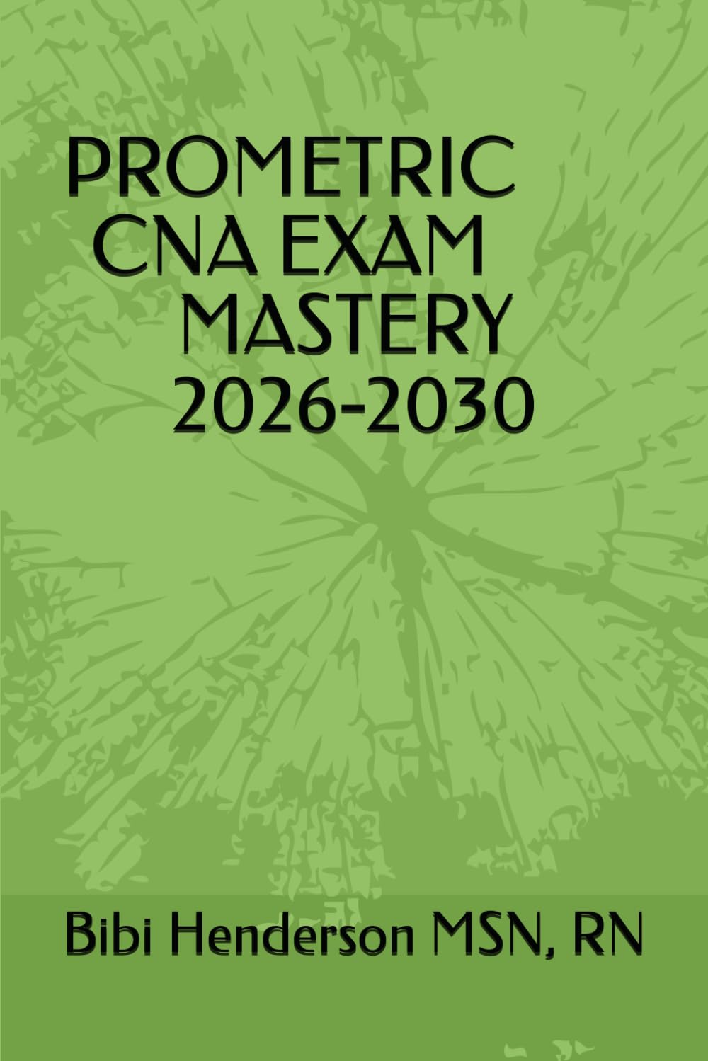 PROMETRIC CNA EXAM MASTERY 2026-2030