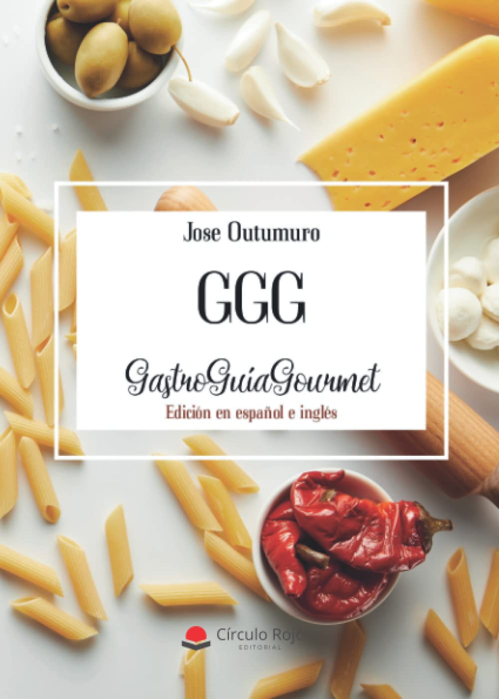 GastroGuiaGourmet: GGG (Spanish Edition)