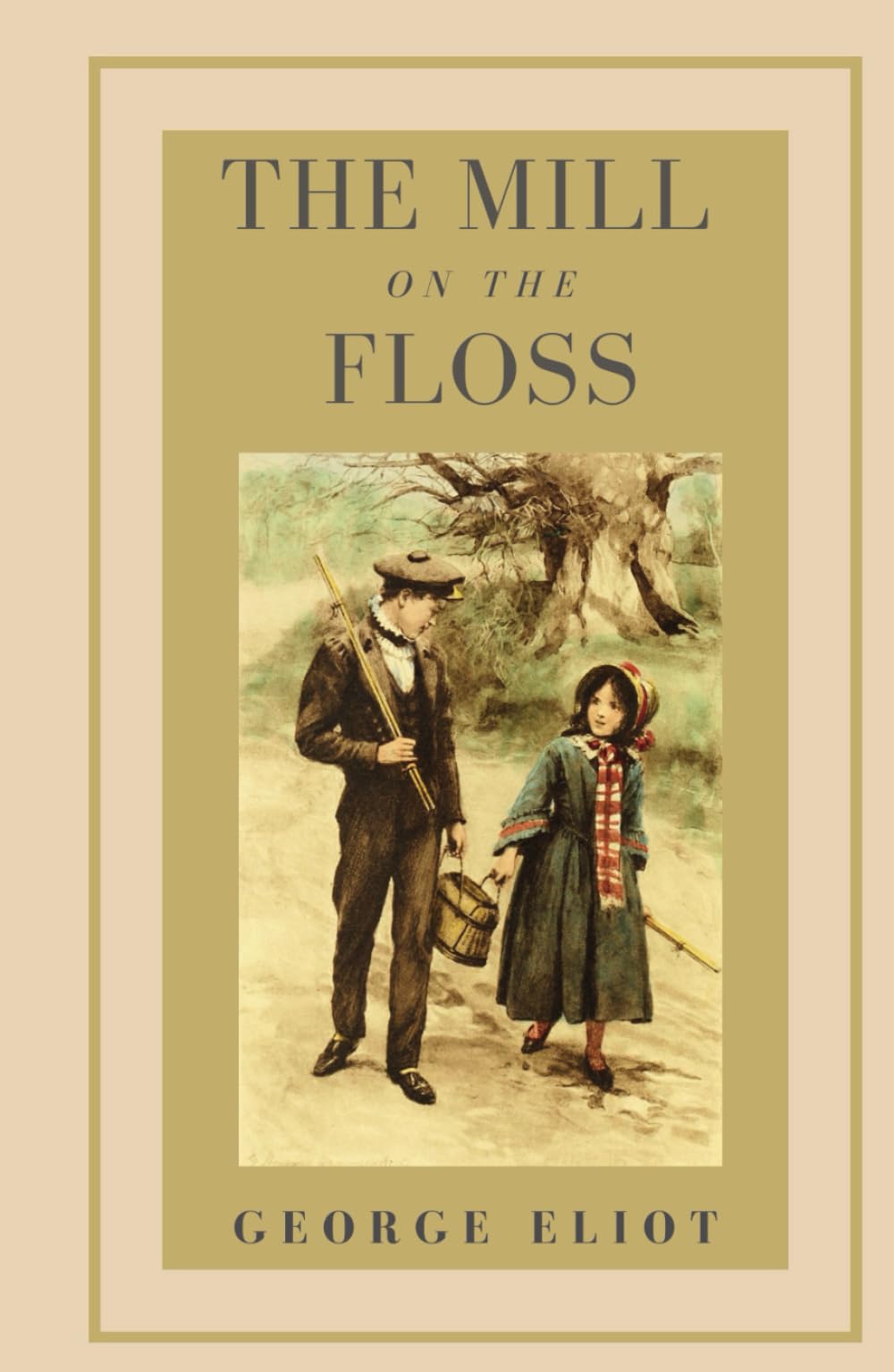 The Mill on the Floss: An Original and Unabridged Edition