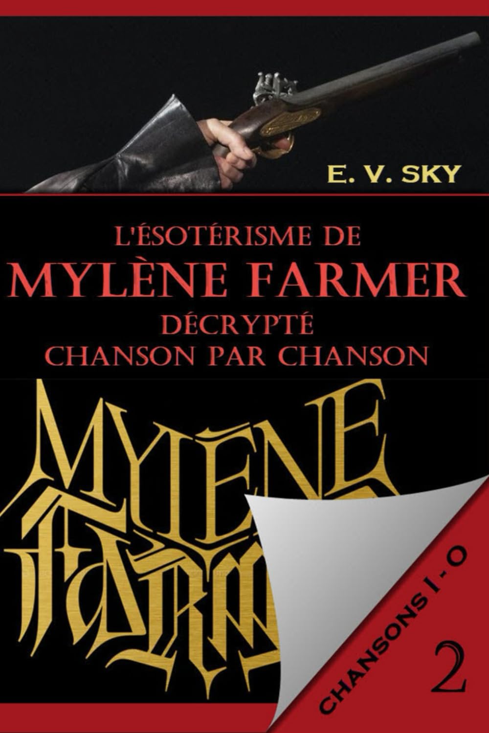 L'ésotérisme de Mylène Farmer décrypté PARTIE 2 Chansons I-O Livre broché de décodage