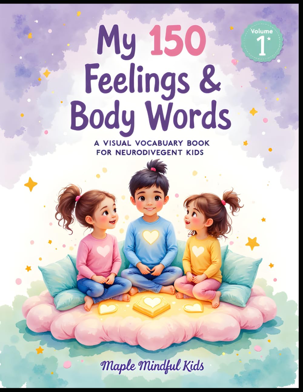 My 150 Feelings & Body Words: A Visual Vocabulary Book for Neurodivergent Kids: Help Children with Autism, ADHD & Sensory Needs Name Emotions, ... Skills (My 150 Words for Neurodivergent Kids)