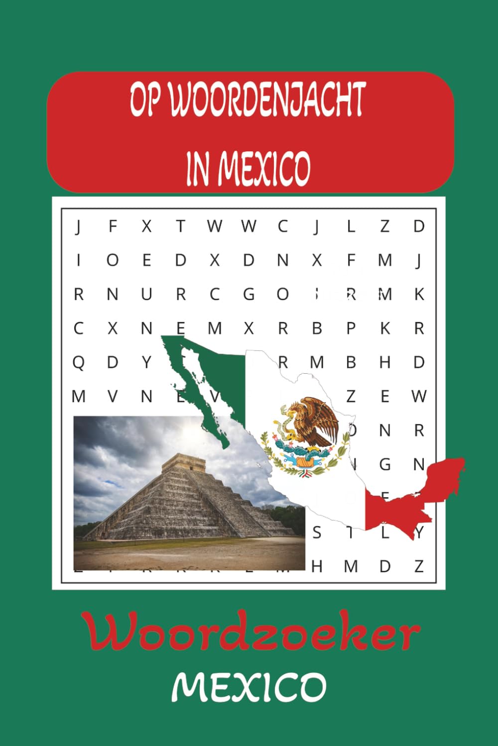Mexico Woordzoeker Puzzelboek: Woordzoekers met groot en makkelijk leesbaar lettertype over Mexico, formaat 6 × 9, 110 pagina's, voor vakanties, feestdagen en vrije tijd