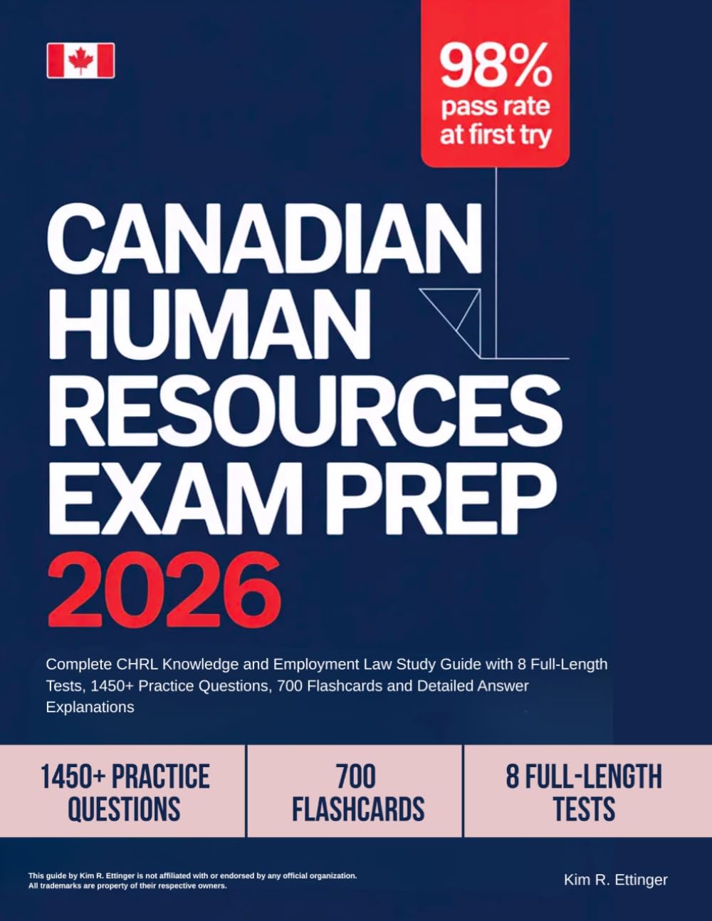 Canadian Human Resources Exam Prep 2026: Complete CHRL Knowledge and Employment Law Study Guide with 8 Full-Length Tests, 1450+ Practice Questions, 700 Flashcards and Detailed Answer Explanations