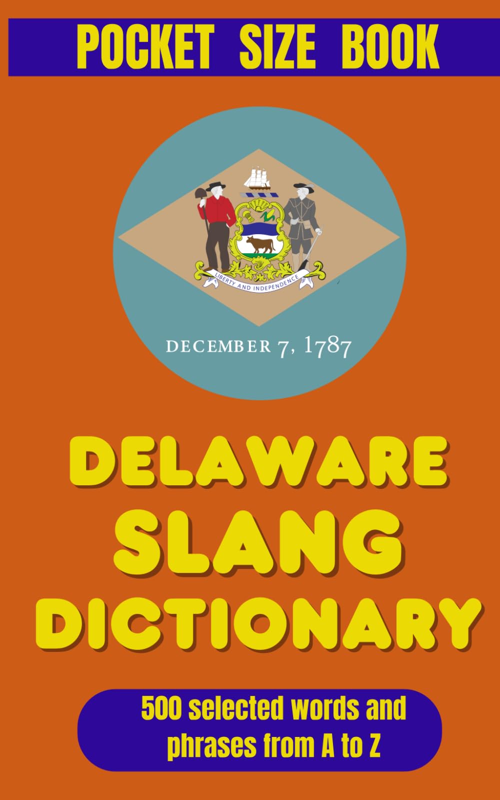 Delaware Slang Dictionary: Speak Like a Local in the First State! (American Slang Dictionaries)