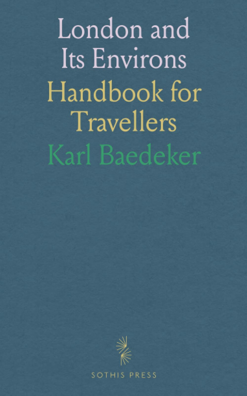 London and Its Environs: Handbook for Travellers