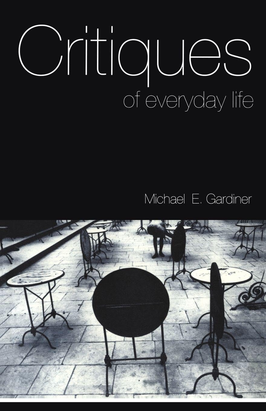 Critiques of Everyday Life: An Introduction