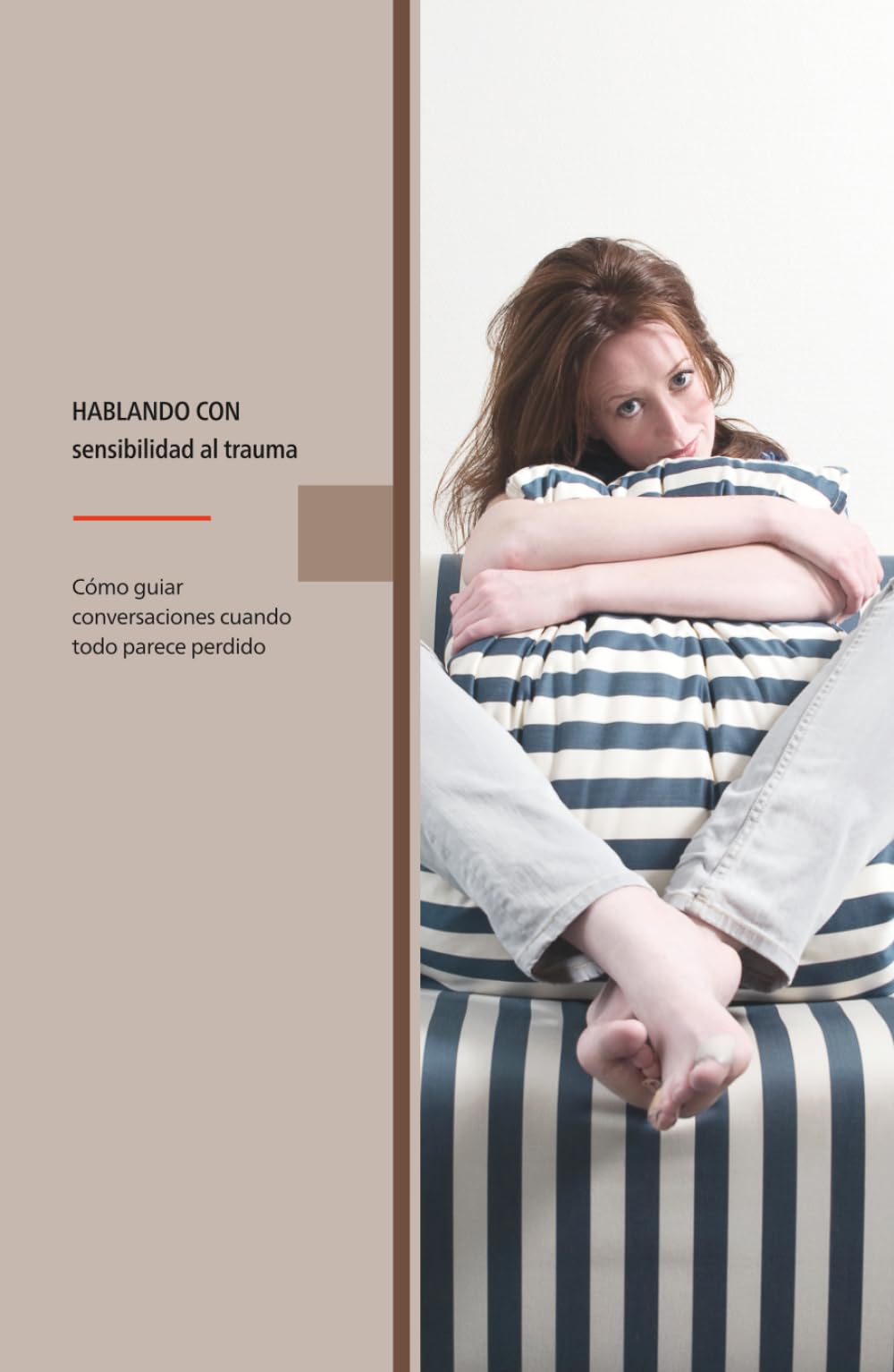 Hablando con sensibilidad al trauma: Cómo guiar conversaciones cuando todo parece perdido: 7 (ICH REDE)