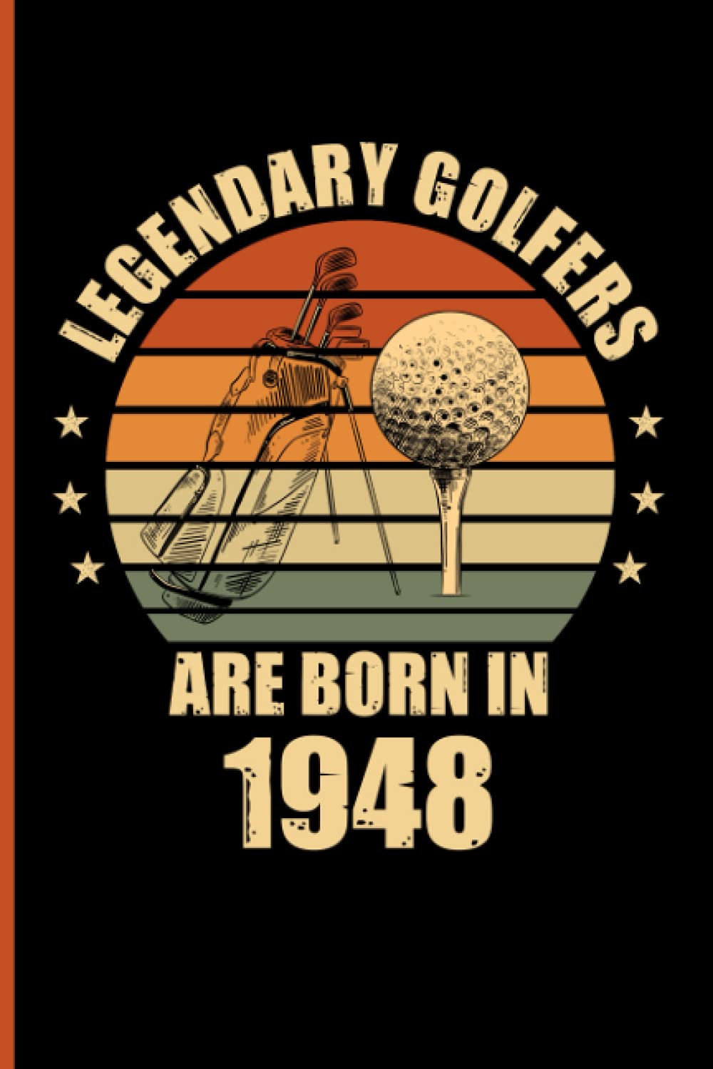 Legendary Golfers Are Born In 1948 Golf Player - Vintage Ball Clubs Composition Book & Logbook & Notebook & Journal College Ruled 6x9 110 page