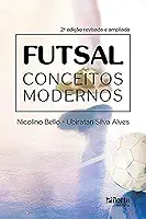 Futsal: Conceitos Modernos