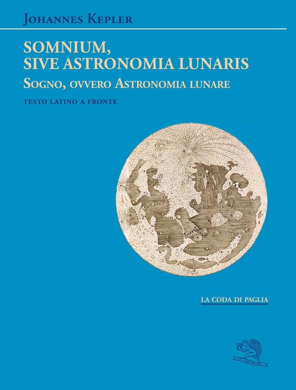 Somnium, Sive Astronomia Lunaris. Sogno, Ovvero Astronomia Lunare. Testo Latino A Fronte - 4