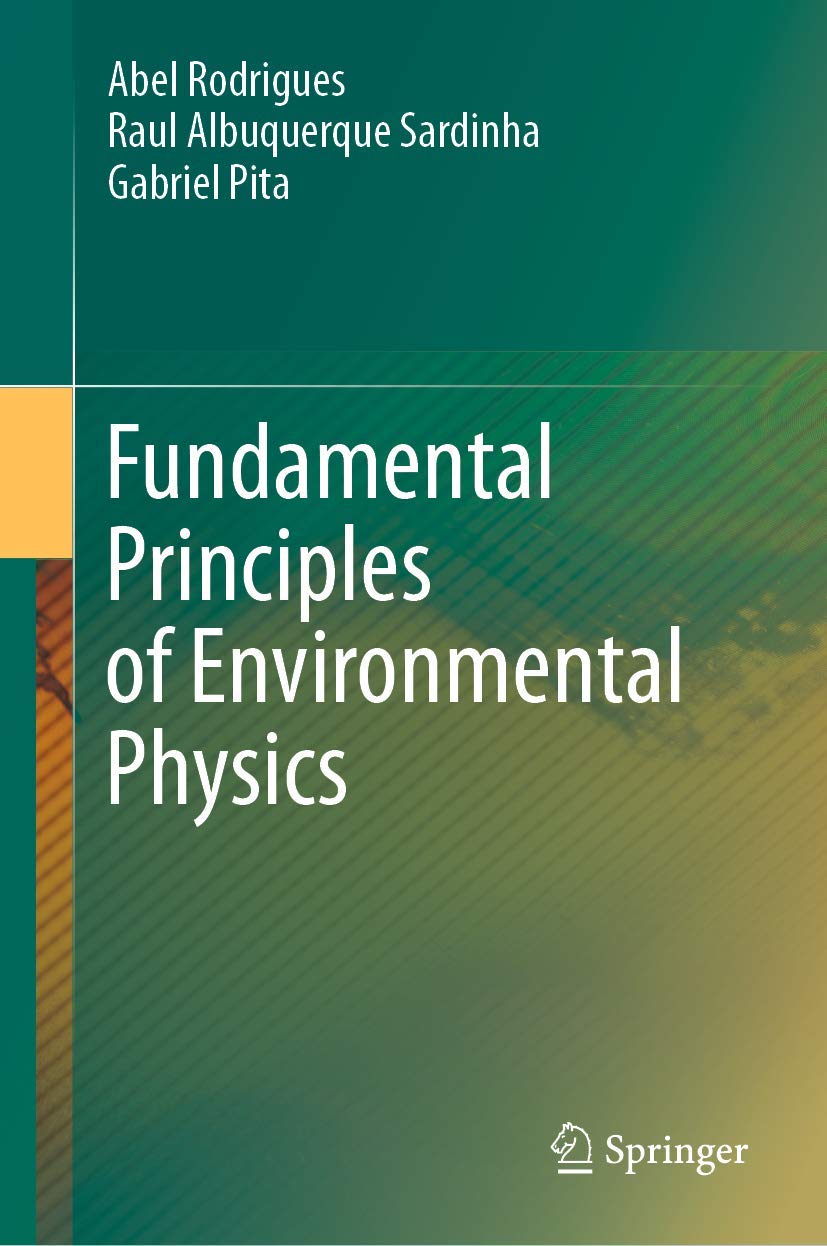 Fundamental Principles of Environmental Physics      1st ed. 2021 Edition