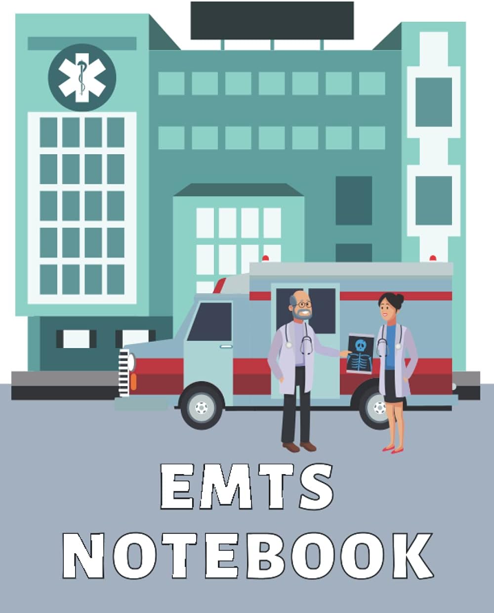 EMTs notebook: Medical Emergency Teamwork Blank Lined Notebook To Write for Paramedic Student, EMT Students Future and Kids