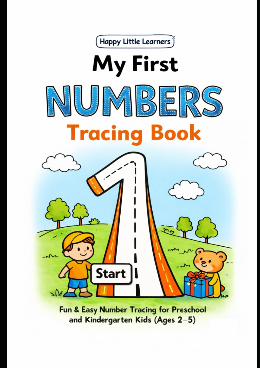 My First Numbers Tracing Book: Fun & Easy Number Tracing for Preschool and Kindergarten Kids (Ages 2–5) (Happy Little Learners – Tracing Workbooks)
