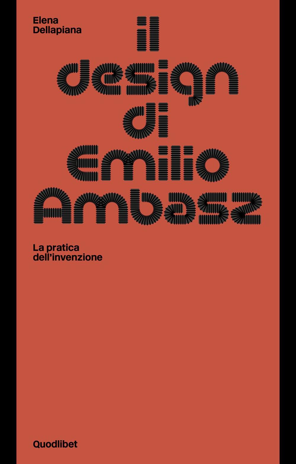 Il design di Emilio Ambasz. La pratica dell'invenzione