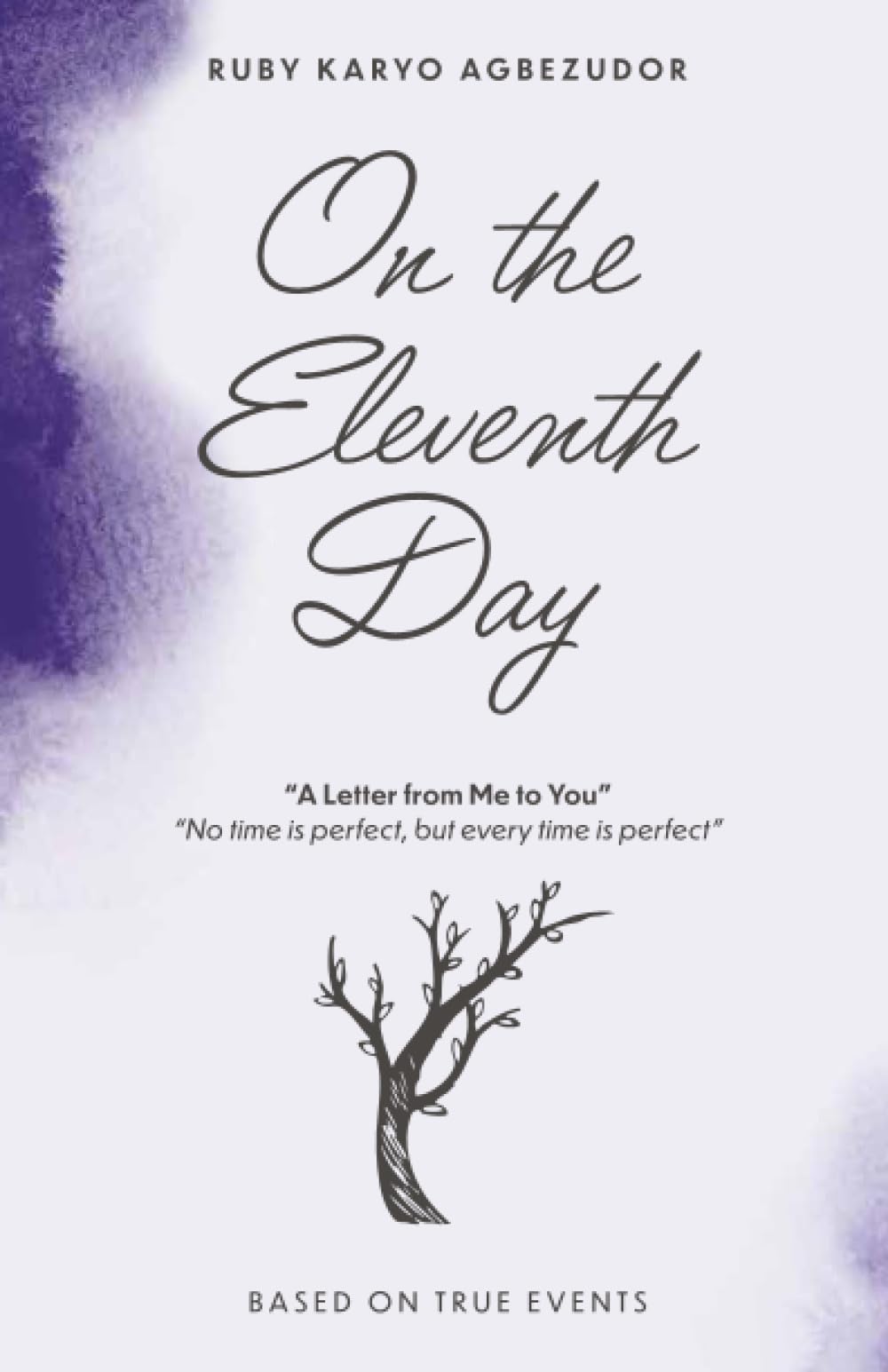 On The Eleventh Day: A Letter From Me To You - “No Time Is Perfect, But Every Time Is Perfect.”