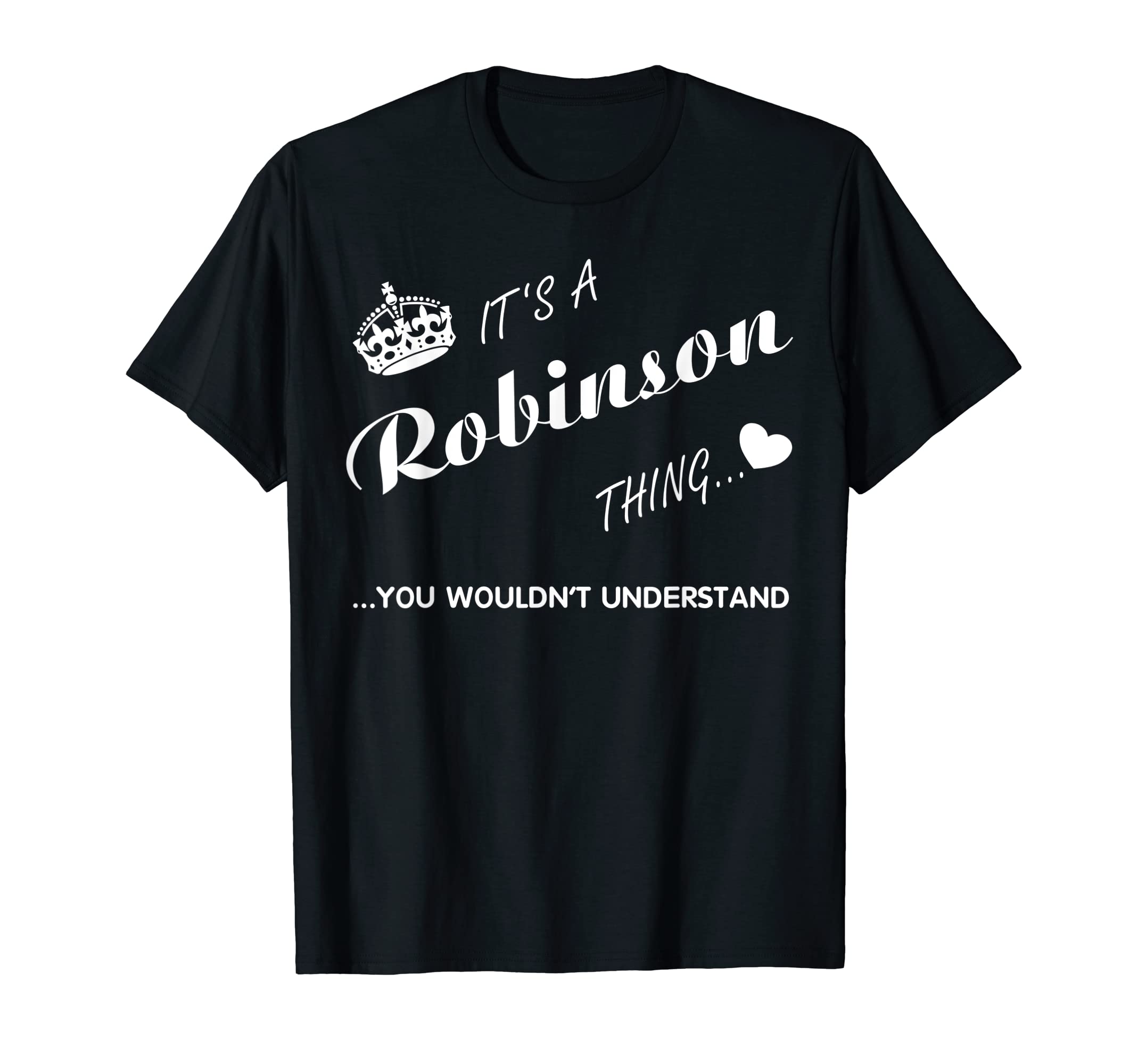 Name shirtIt's a Robinson thing you tshirt-Robinson t shirt-Name shirt T-Shirt