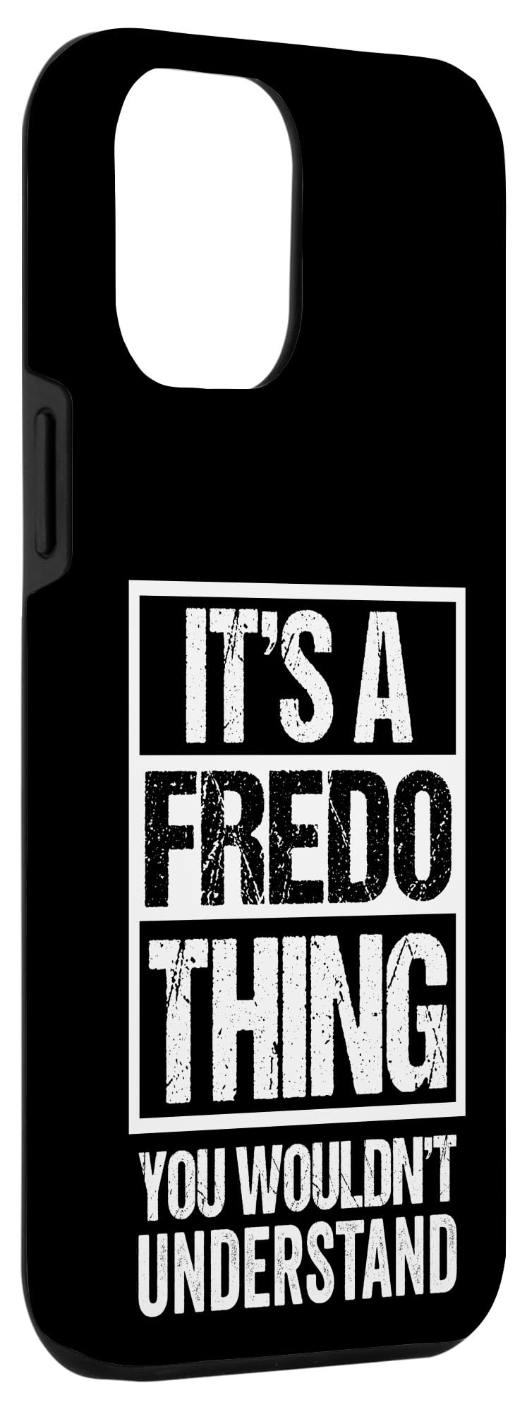 It's A Fredo Thing You Wouldn't Understand Case for iPhone 13 Pro Max - Image 3