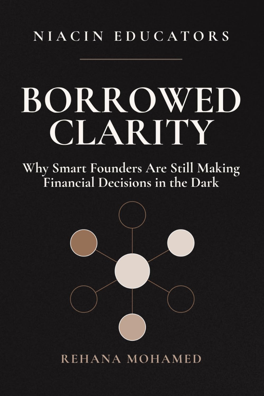Borrowed Clarity: Why Smart Founders Are Still Making Financial Decisions in the Dark