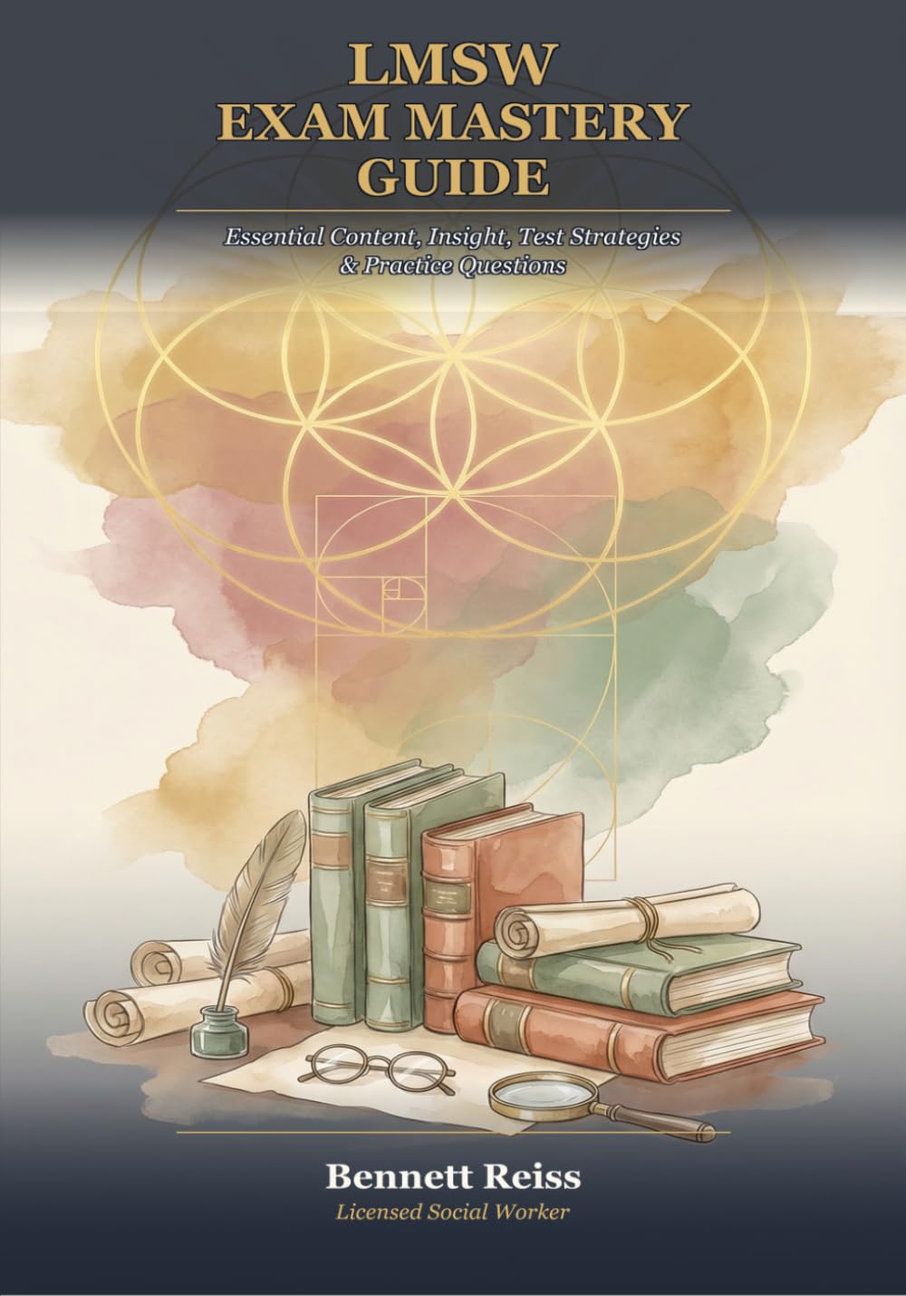 LMSW Exam Mastery Guide: Essential Content, Insight, Test Strategies & Practice Questions