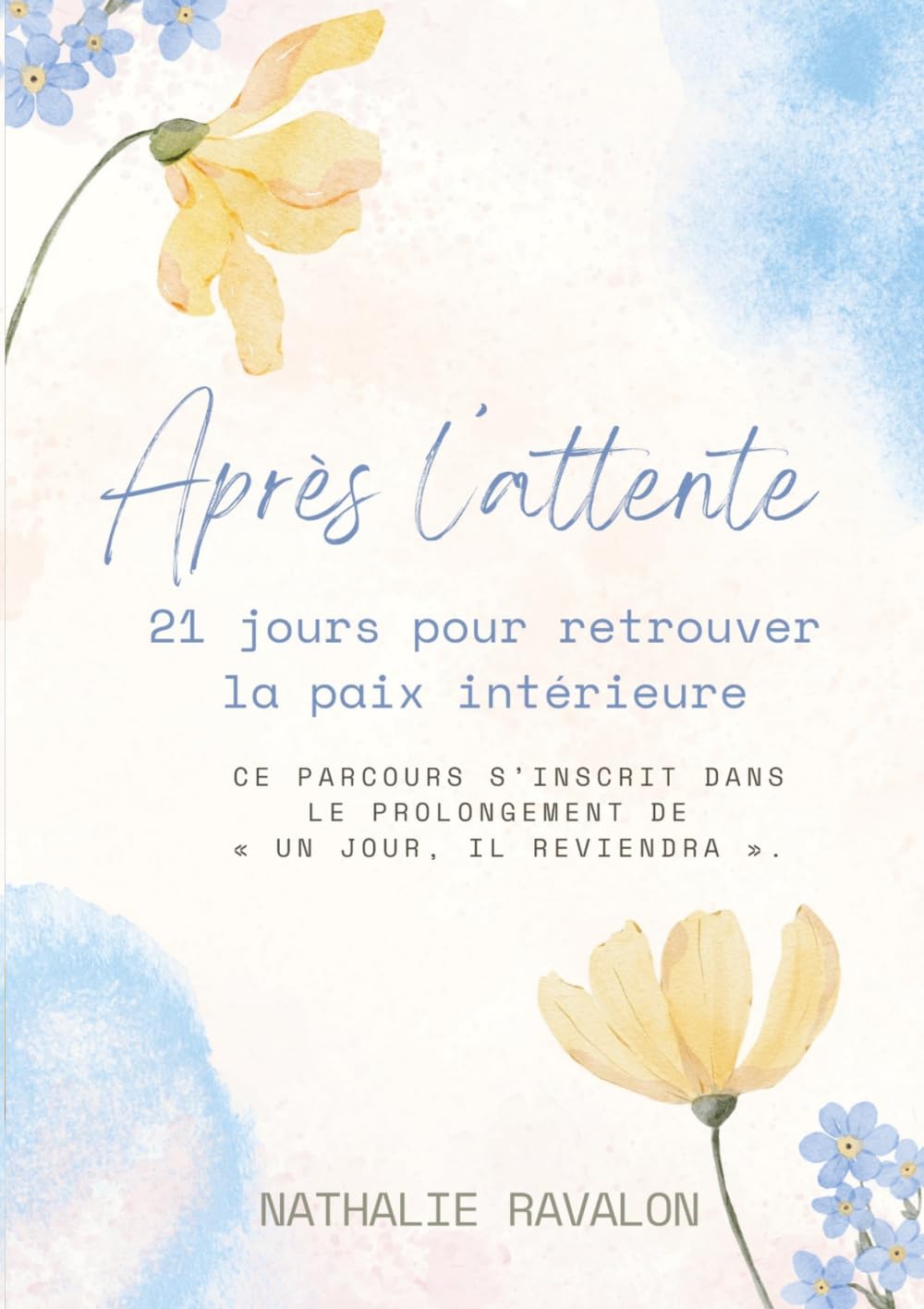 Après l'attente, 21 jours pour retrouver la paix intérieure