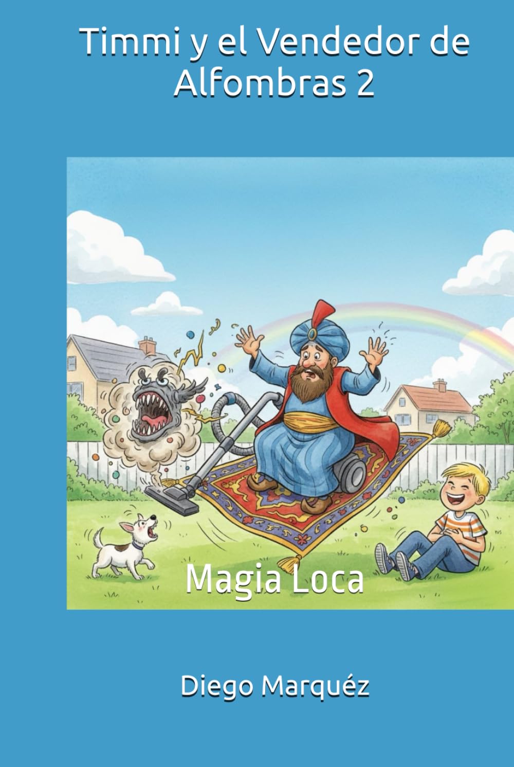 Timmi y el Vendedor de Alfombras 2: Magia Loca