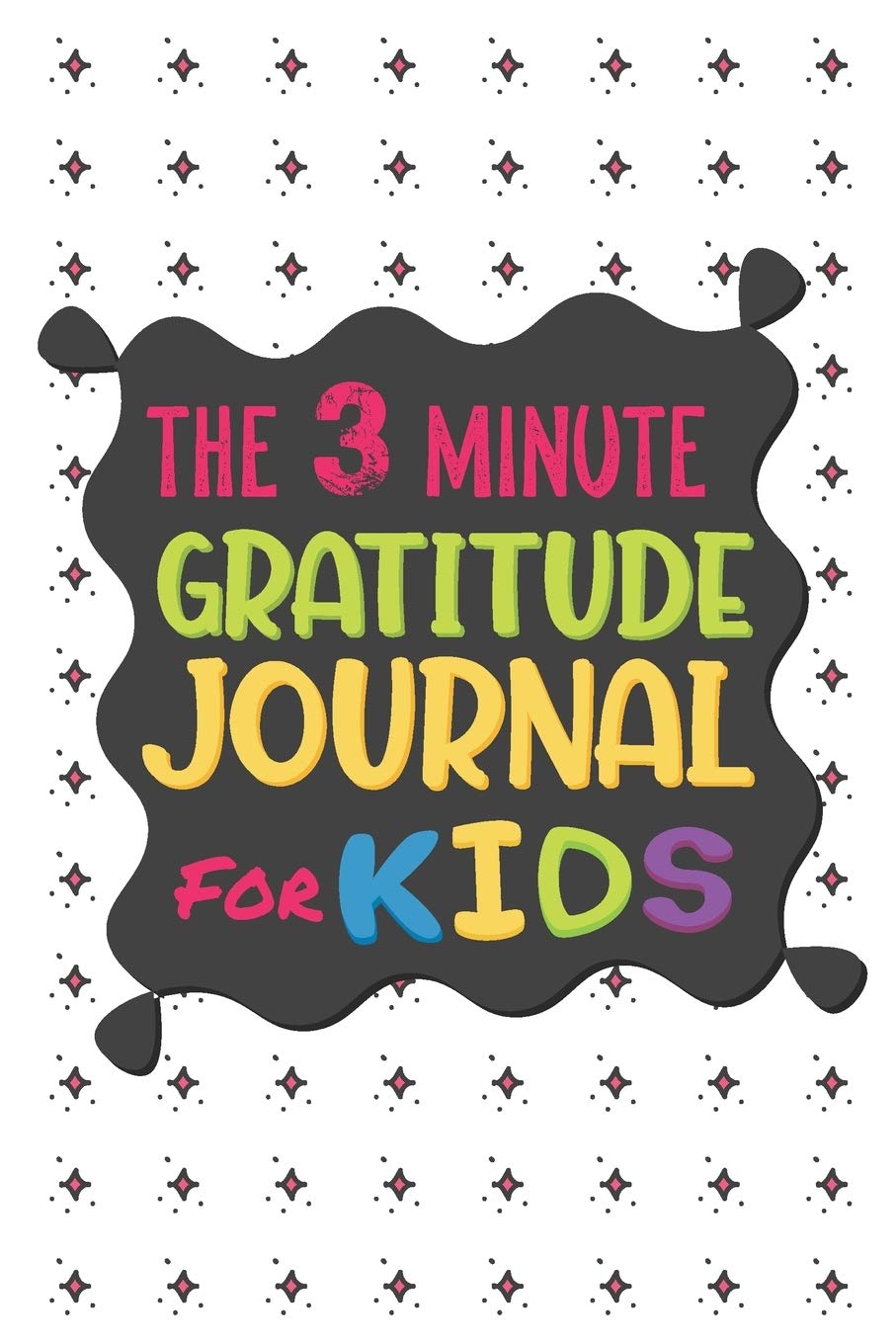The 3 Minute Gratitude Journal for Kids: This 100 Day gratitude journal with daily writing ensoul to help kids practice gratitude and mindfulness