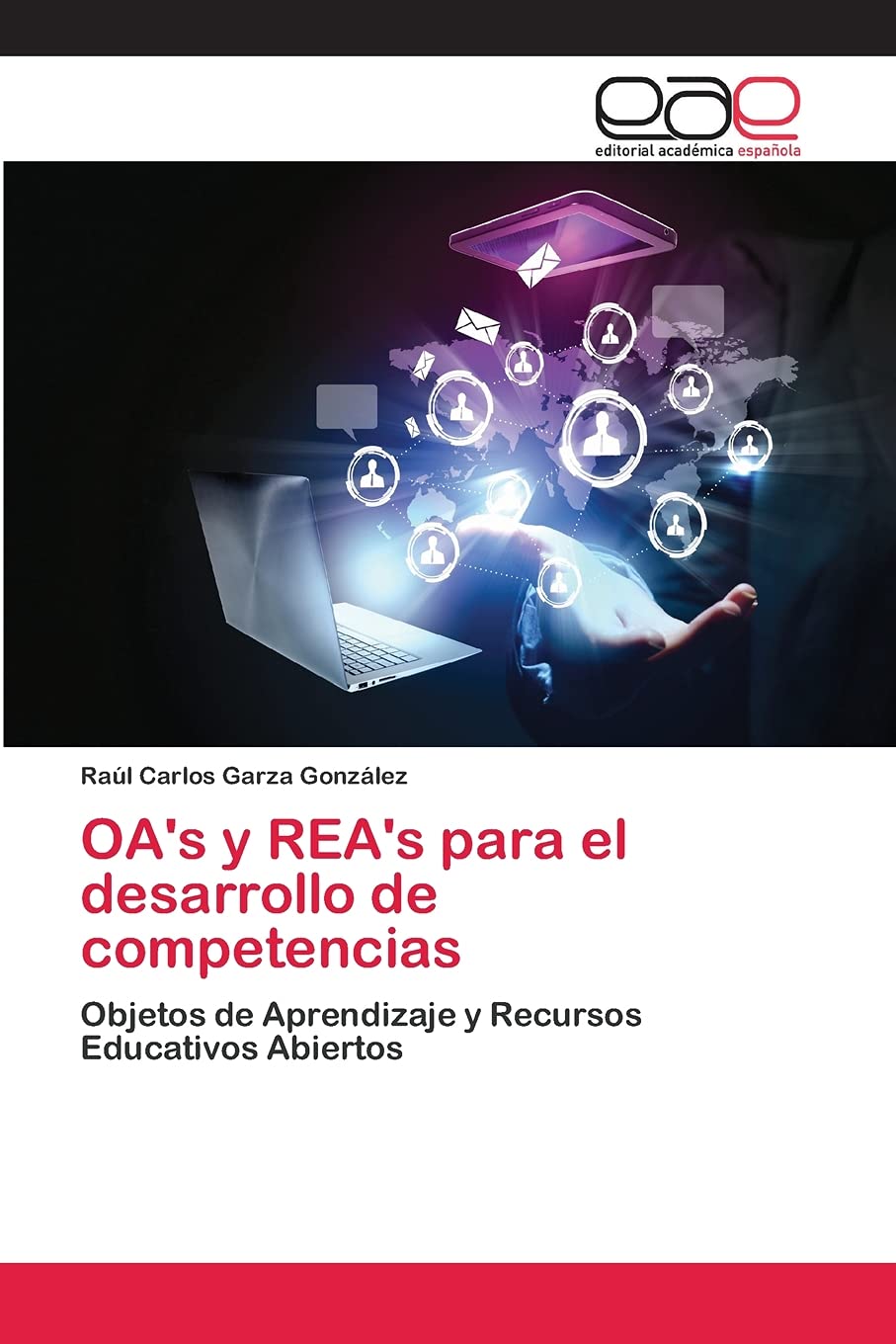 OA's y REA's para el desarrollo de competencias: Objetos de Aprendizaje y Recursos Educativos Abiertos